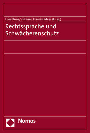 Rechtssprache und Schwächerenschutz von Ferreira Mese,  Vivianne, Kunz,  Lena