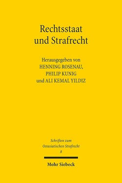 Rechtsstaat und Strafrecht von Kunig,  Philip, Rosenau,  Henning, Yıldız,  Ali Kemal