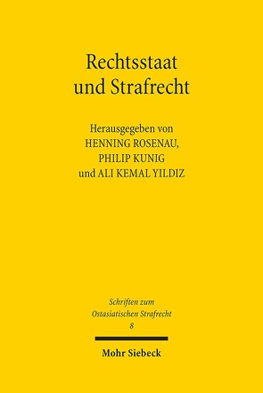 Rechtsstaat und Strafrecht von Kunig,  Philip, Rosenau,  Henning, Yıldız,  Ali Kemal