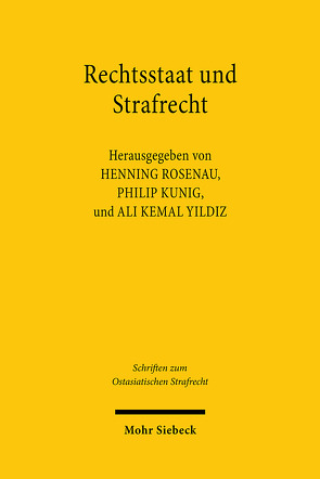 Rechtsstaat und Strafrecht von Kunig,  Philip, Rosenau,  Henning, Yıldız,  Ali Kemal