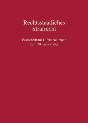 Rechtsstaatliches Strafrecht von Isfen,  Osman, Kim,  Young-Whan, Liu,  Shing I, Mylonopoulos,  Christos, Saliger,  Frank, Tavares,  Juarez, Yamanaka,  Keiichi, Zheng,  Yongliu