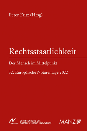 Rechtsstaatlichkeit – Der Mensch im Mittelpunkt von Fritz,  Peter