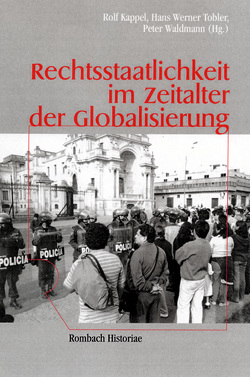 Rechtsstaatlichkeit im Zeitalter der Globalisierung von Kappel,  Rolf, Tobler,  Hans Werner, Waldmann,  Peter