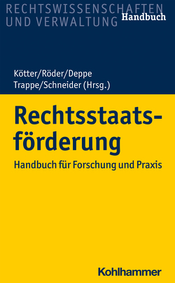 Rechtsstaatsförderung von Deppe,  Jens, Kötter,  Matthias, Röder,  Tilmann, Schneider,  Tillmann, Trappe,  Julie