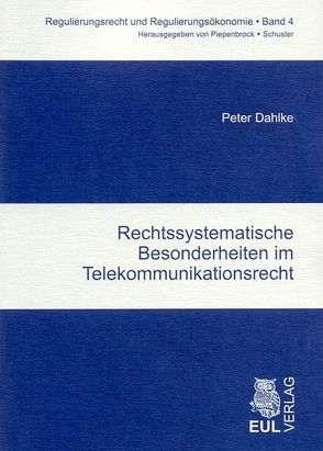 Rechtssystematische Besonderheiten im Telekommunikationsrecht von Dahlke,  Peter