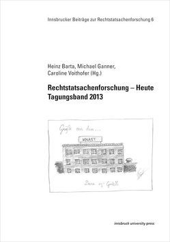 Rechtstatsachenforschung – Heute Tagungsband 2013 von Barta,  Heinz, Ganner,  Michael, Voithofer,  Caroline