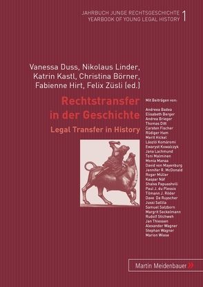 Rechtstransfer in der Geschichte von Börner,  Christina, Duss,  Vanessa, Hirt,  Fabienne, Kastl,  Katrin, Linder,  Nikolaus, Züsli,  Felix