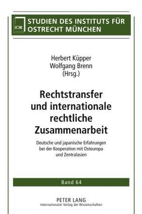 Rechtstransfer und internationale rechtliche Zusammenarbeit von Brenn,  Wolfgang, Küpper,  Herbert