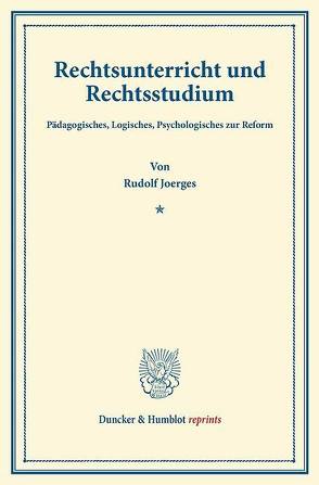 Rechtsunterricht und Rechtsstudium. von Joerges,  Rudolf