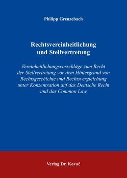 Rechtsvereinheitlichung und Stellvertretung von Grenzebach,  Philipp