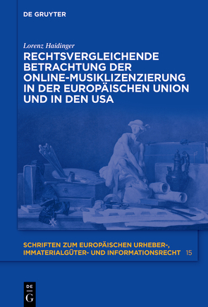 Online-Musiklizenzierung in der Europäischen Union und in den USA von Haidinger,  Lorenz