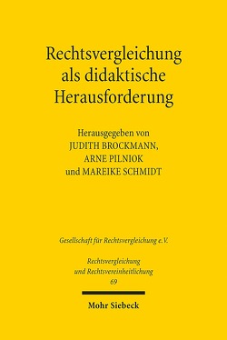 Rechtsvergleichung als didaktische Herausforderung von Brockmann,  Judith, Pilniok,  Arne, Schmidt,  Mareike