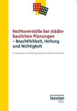 Rechtsverstöße bei städtebaulichen Planungen von Hofmeister,  Andreas, Spannowsky,  Willy