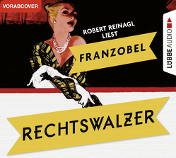 Rechtswalzer von Franzobel, Reinagl,  Robert