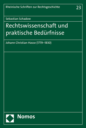 Rechtswissenschaft und praktische Bedürfnisse von Schadow,  Sebastian