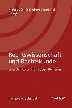 Rechtswissenschaft und Rechtskunde von Kietaibl,  Christoph, Schörghofer,  Felix, Schrammel,  Walter