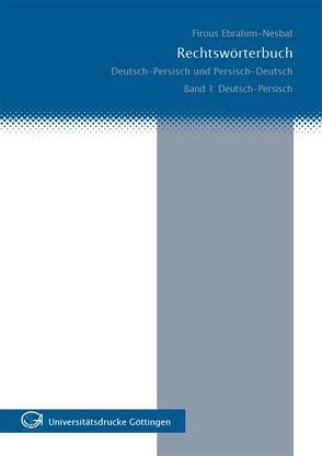 Rechtswörterbuch : Deutsch-Persisch /Persisch-Deutsch von Ebrahim-Nesbat,  Firous