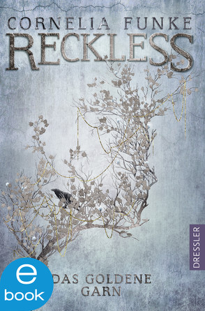 Reckless 3. Das goldene Garn von Funke,  Cornelia, Mirada