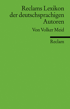 Reclams Lexikon der deutschsprachigen Autoren von Meid,  Volker