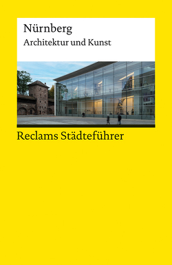 Reclams Städteführer Nürnberg von Wünsche-Werdehausen,  Elisabeth