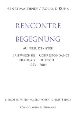 Rencontre – Begegnung von Kuhn,  Roland, Maldiney,  Henri