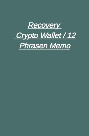 Recovery – Crypto Wallet / 12 Phrasen Memo von Falk,  Peter