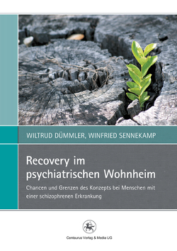 Recovery im psychiatrischen Wohnheim von Dümmler,  Wiltrud, Sennekamp,  Winfried