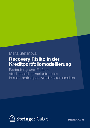 Recovery Risiko in der Kreditportfoliomodellierung von Stefanova,  Maria