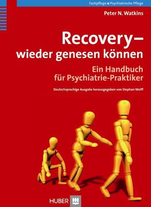 Recovery – wieder genesen können von Börger,  Heide, Watkins,  Peter N, Wolff,  Stephan