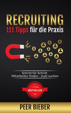 Recruiting: 111 Tipps für die Praxis von Bieber,  Peer