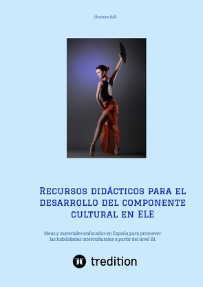 Recursos didácticos para el desarrollo del componente cultural en ELE von Röll,  Christine