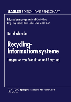 Recycling-Informationssysteme von Schneider,  Bernd