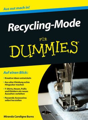 Recycling-Mode für Dummies von Burns,  Miranda Caroligne, Daniels,  Petra