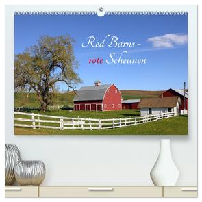 Red Barns – rote Scheunen (hochwertiger Premium Wandkalender 2024 DIN A2 quer), Kunstdruck in Hochglanz von Grosskopf,  Rainer