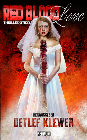 Red Blood Love von Klewer,  Detlef