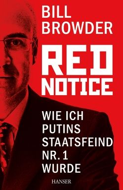 Red Notice von Browder,  Bill, Freundl,  Hans, Schmid,  Sigrid