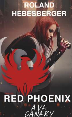 Red Phoenix: Ava Canary von Hebesberger,  Roland