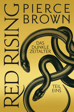 Red Rising – Das Dunkle Zeitalter Teil 1 von Brown,  Pierce, Kern,  Claudia