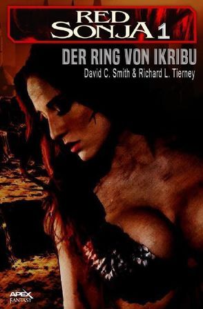 RED SONJA, Band 1: DER RING VON IKRIBU von Smith,  David C., Tierney,  Richard L.