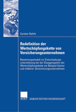 Redefinition der Wertschöpfungskette von Versicherungsunternehmen von Döring,  Prof. Dr. Ulrich, Rahlfs,  Carsten