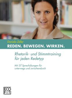 REDEN BEWEGEN WIRKEN von Zeller,  Daniela