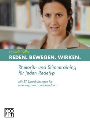 REDEN BEWEGEN WIRKEN von Zeller,  Daniela