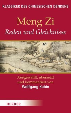 Reden und Gleichnisse von Kubin,  Wolfgang, Meng Zi,  Meng