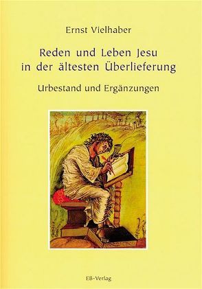 Reden und Leben Jesu in der ältesten Überlieferung von Vielhaber,  Ernst