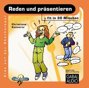 Reden und präsentieren – fit in 30 Minuten von Konnertz,  Christiane, Rettinghaus,  Charles