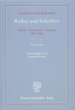 Reden und Schriften. von Becker,  Hartmuth, Rheinbaben,  Rochus Frhr. v., Stresemann,  Gustav