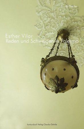 Reden und Schweigen in Palermo von Vilar,  Esther