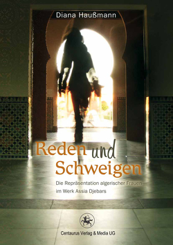 Reden und Schweigen von Haußmann,  Diana