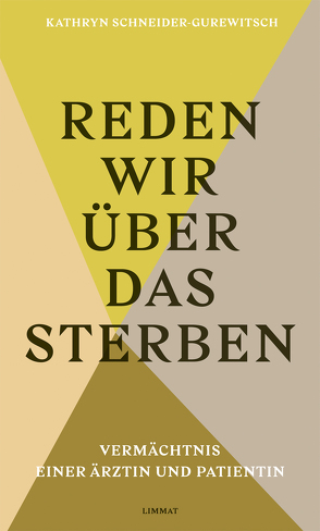 Reden wir über das Sterben von Recher,  Marianne, Schneider-Gurewitsch,  Kathryn, Schneider-Gurewitsch,  Pavel, Speitel,  Cécile