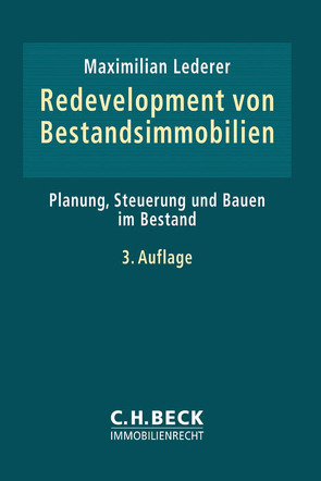 Redevelopment von Bestandsimmobilien von Bohn,  Thomas, Brock,  Harald, Harlfinger,  Thomas, Jung,  Martin, Kamping,  Frank, Lederer,  M.-Maximilian, Metzner,  Steffen, Oehmen,  Klaus, Piefenbrink,  Jochen, Planker,  Markus, Reininghaus,  Eva, Ringel,  Johannes, Schlösser,  Jürgen P., Strachwitz,  Mauritz Freiherr von, Vedder,  Willfred, Verfürth,  Frank